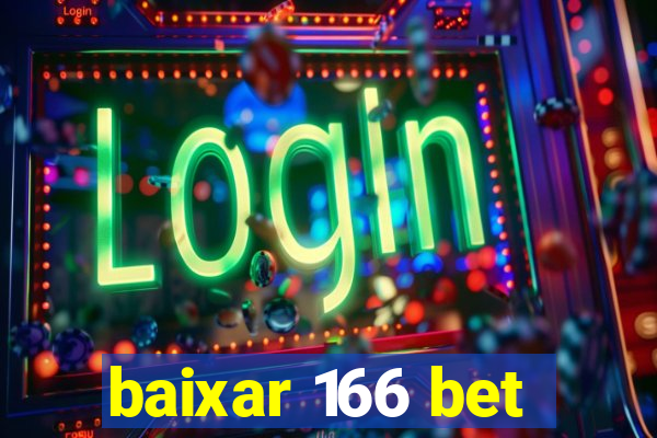 baixar 166 bet